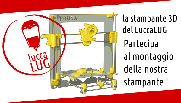 Progetto stampa 3D Prusa i3 LuccaLUG